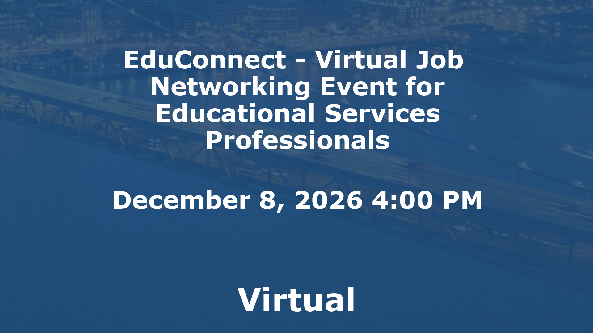 EduConnect - Virtual Job  Networking Event for Educational Services Professionals event image